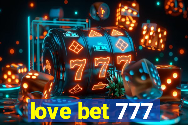 love bet 777